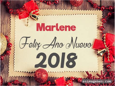 Feliz Año Nuevo 2018 Marlene Tarjetas De Cumpleaños Con Nombres