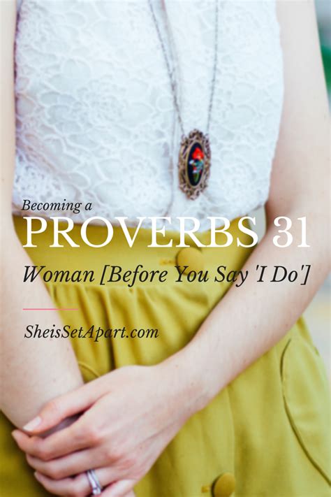 Becoming A Proverbs 31 Woman Before You Say I Do Proverbs 31