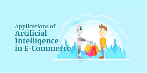 Applications Of Artificial Intelligence Ai In E Commerce Wpdeep