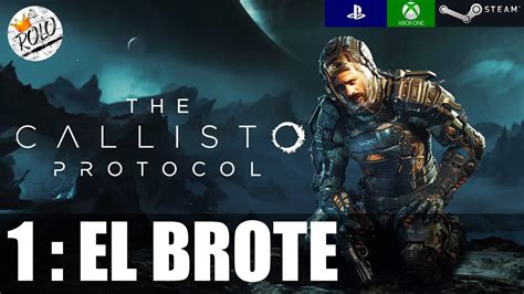 The Callisto Protocol Gameplay Español Capitulo 1 El Brote Sin