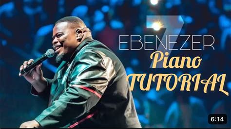 How To Play Ebenezer By Spirit Of Praise Ft Sipho Ngwenya Piano