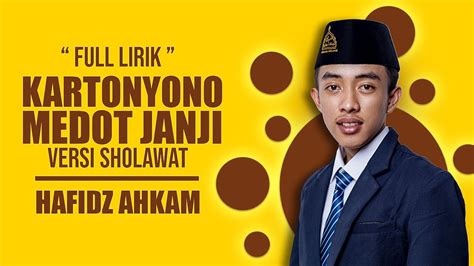 Selain itu, juga banyak youtuber yang menyanyikan lagu ini. Lirik Lagu Kartonyono Medot Janji Versi Sholawat - Gambar ...