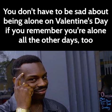 25 Hilarious Valentines Day Memes For Everyone Celebrating Or Not