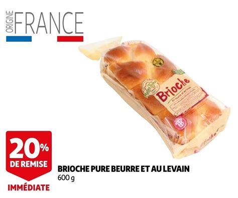 Brioche Pure Beurre Et Au Levain G Promotie Bij Auchan