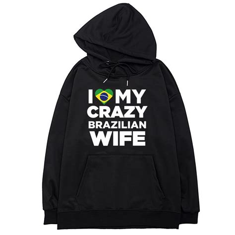 Buy I Love My Crazy Brazilian Wife Printed Black Autumn And Winter Hoodie Long Sleeved Warm