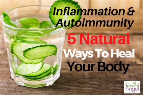 Inflammation And Autoimmunity 5 Natural Ways To Heal Your Body