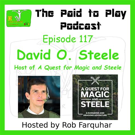 David O Steele A Quest For Magic And Steele Episode 117 The Paid