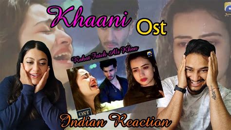 Indian Reaction To Khaani Ost Emotional Feroze Khan Sana Javed