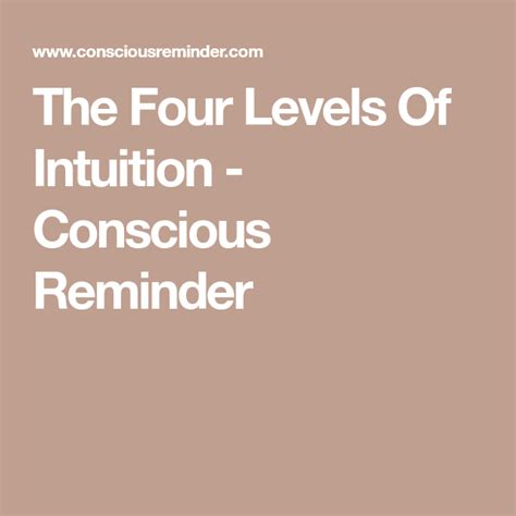 The Four Levels Of Intuition Conscious Reminder Intuition