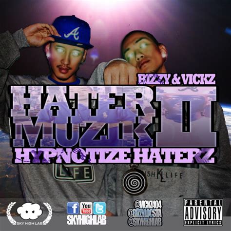 Hater Muzik 2 Hypnotize Haterz Album By Bizzy And Vickz Spotify