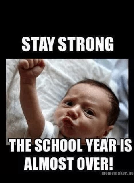Funny Friday Stay Strong The School Year Is Almost Over Happy