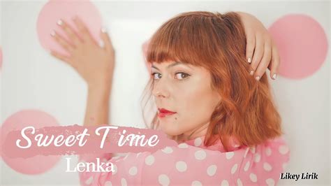 Sweet Time Lenka Lirik Terjemahan Indonesia Youtube
