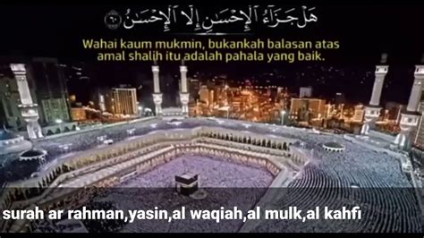 Surah Ar Rahman Yasinal Waqiahal Mulkal Kahfi Youtube