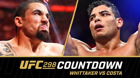 Ufc 298 Countdown Whittaker Vs Costa Co Main Event Feature Youtube