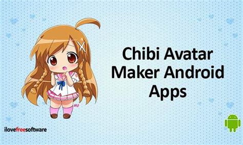7 Free Chibi Avatar Maker Android Apps