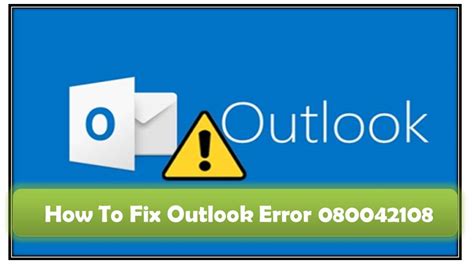 How To Fix Outlook Error 080042108