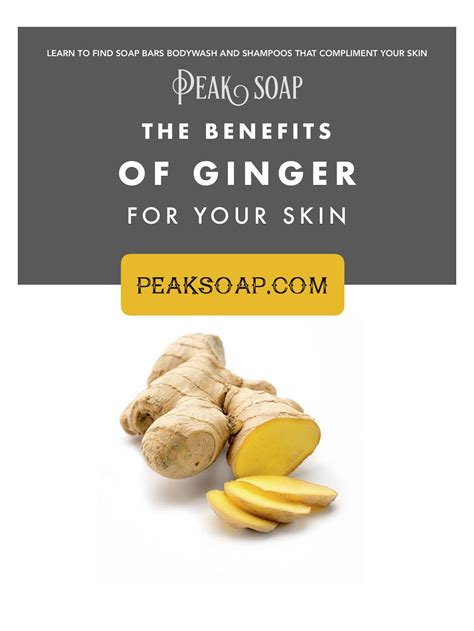 The Benefits Of Ginger For Skin PEAK SOAP