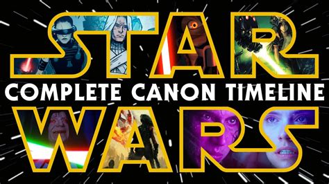 Star Wars The Complete Canon Timeline 2017 Youtube