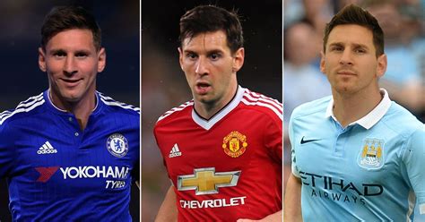 How Would Lionel Messi Get On At Man United Chelsea And Man City We Find Out Using Football