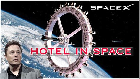 Hotel In Space Elon Musk Space X Lingesh Ashwin Architecture