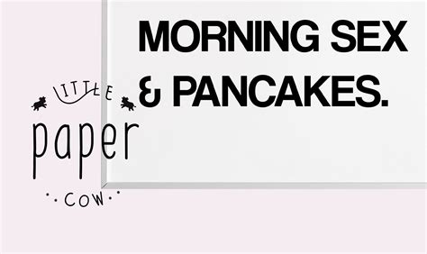 Morning Sex And Pancakes Print Cheeky Print Current Mood Etsy