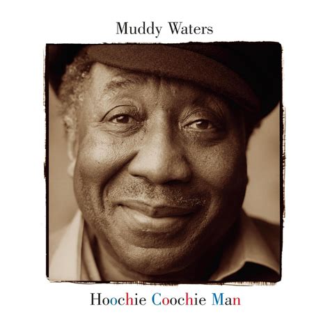 Muddy Waters Hoochie Coochie Man Music