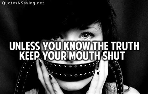 Keep Your Mouth Shut Quotes Quotesgram
