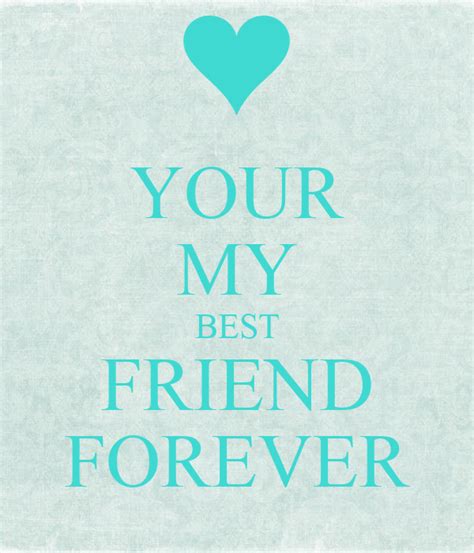 Your My Best Friend Forever Keep Calm And Carry On Image Generator