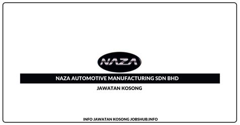 You can experience the version for. Jawatan Kosong Naza Automotive Manufacturing Sdn Bhd ...