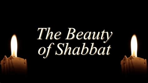The Beauty And Meaning Of Shabbat Youtube