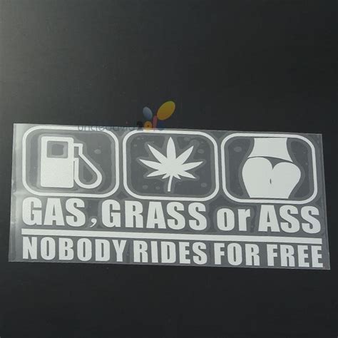 Find Gas Grass Or Ass Nobody Rides For Free Funny Jdm Car Decal Vinyl Sticker New In Guangzhou