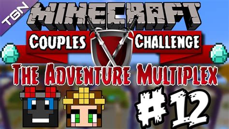 Minecraft Couples Challenge 12 The Adventure Multiplex Youtube
