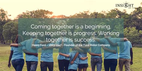 Coming Together Beginning Keeping Progress Working Success Henry Ford