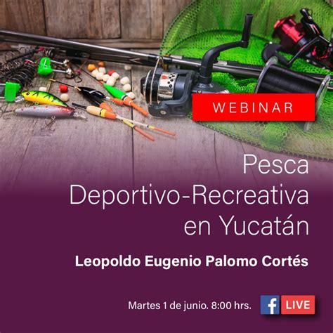 Webinar Pesca Deportivo Recreativa En Yucatán Eventos Universidad