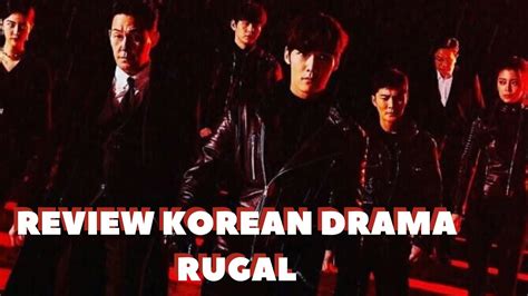 Review Drama Korea Rugal Korean Drama On Going April 2020 Rugal Youtube