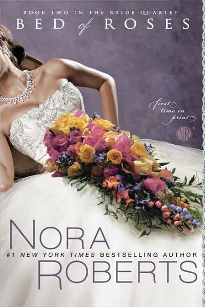 Bed Of Roses Nora Roberts Bride Quartet Series 2 Bed Of Roses