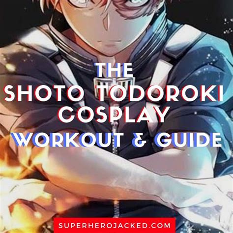 Shoto Todoroki Cosplay Workout And Guide Become The Mha