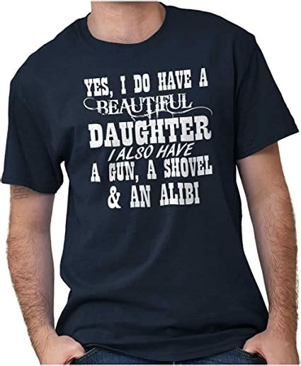 Amazon Com Yes I Do Have A Beautiful Daughter Funny Fathers Day T T My Xxx Hot Girl