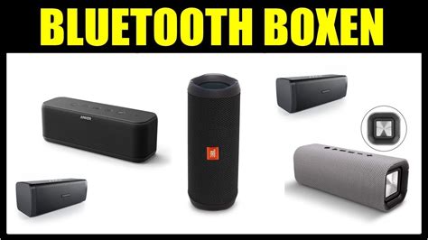 Die Besten Bluetooth Lautsprecher 2018 ★ Bluetooth Lautsprecher Test 2018 ★ Bluetooth Box