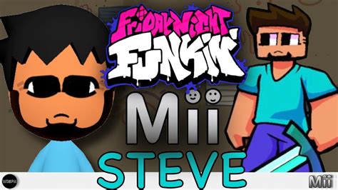 Minecraft Steve Mii Friday Night Funkin Youtube
