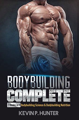 Bodybuilding Complete 2 Books In 1 Bodybuilding Science