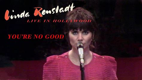 Linda Ronstadt Youre No Good Live In Hollywood 1980 Linda
