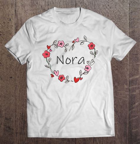 Nora Name Floral Heart Wreath T Shirts Hoodies Svg And Png Teeherivar
