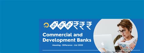 Difference Between Commercial Bank And Development Bank Meaning And