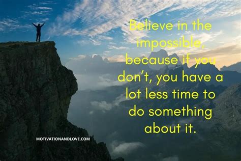 Believe In The Impossible Quotes And Sayings Motivation And Love