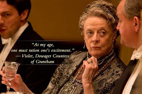 Which Of These Quotes From The Dowager Countess Of Grantham Played By The Delightful Maggie