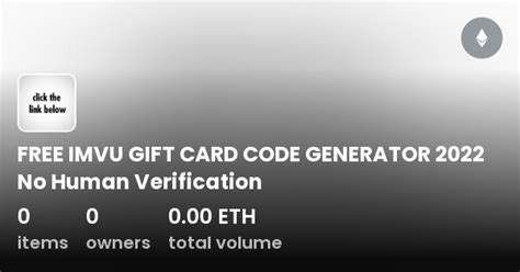 FREE IMVU GIFT CARD CODE GENERATOR No Human Verification Collection OpenSea