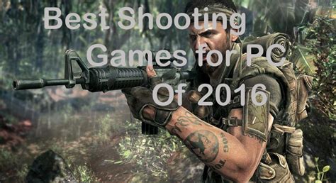 5 Best Shooting Games For Pc Windows And Mac Of 2016