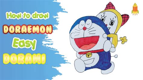 How To Draw Doraemon And Dorami Step By Step Huy Art Drawing Youtube