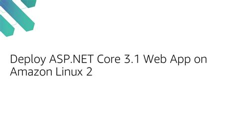 Deploying Asp Net Core App On Amazon Linux Youtube